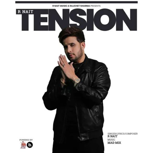 Tension R. Nait Mp3 Song Free Download