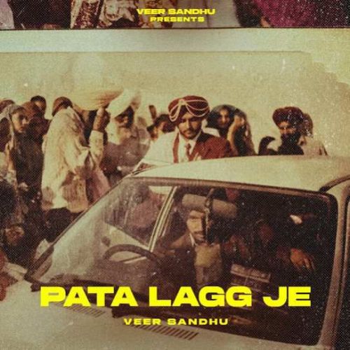 PATA LAGG JE Veer Sandhu Mp3 Song Free Download