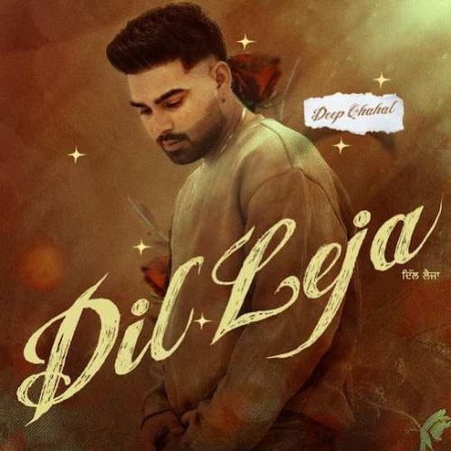 Dil Leja Deep Chahal Mp3 Song Free Download