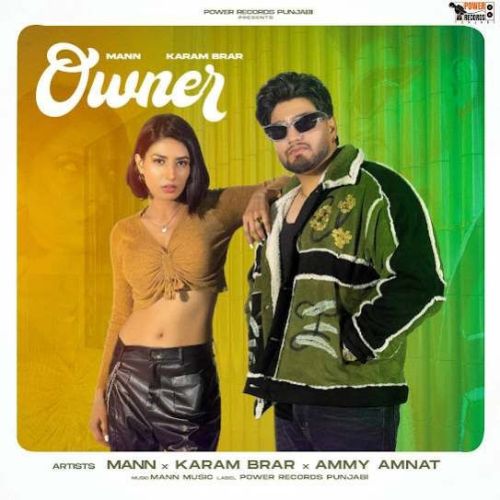 Owner Mann, Karam Brar Mp3 Song Free Download