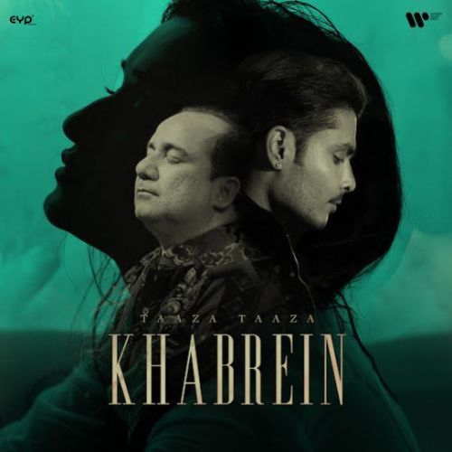 Taaza Taaza Khabrein Gurnazar, Rahat Fateh Ali Khan Mp3 Song Free Download