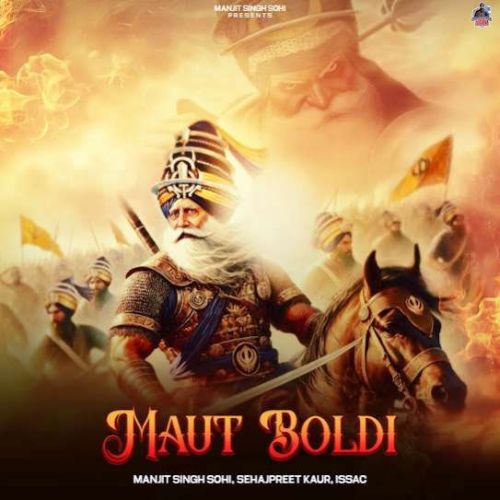 Maut Boldi Manjit Singh Sohi Mp3 Song Free Download