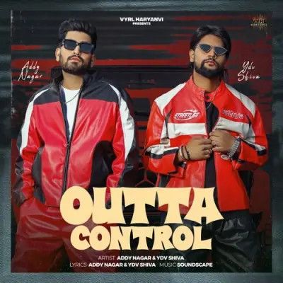 Outta Control Addy Nagar Mp3 Song Free Download