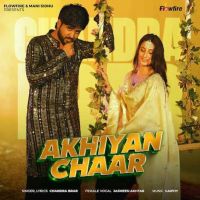 Akhiyan Chaar Chandra Brar Mp3 Song Free Download