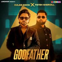 Godfather Fateh Shergill, Gulab Sidhu Mp3 Song Free Download