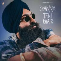 Channa Ve Teri Khair Bir Singh Mp3 Song Free Download