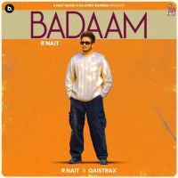 Badaam R. Nait Mp3 Song Free Download