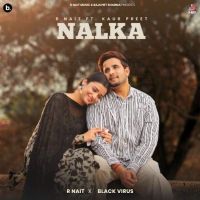 Nalka R. Nait Mp3 Song Free Download