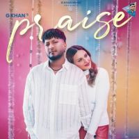 Praise G Khan Mp3 Song Free Download