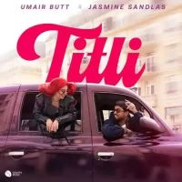 Titli Umair Butt, Jasmine Sandlas Mp3 Song Free Download