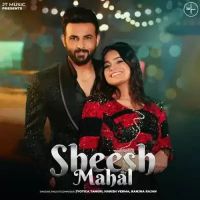 Sheesh Mahal Jyotica Tangri, Ranjha Rajan Mp3 Song Free Download