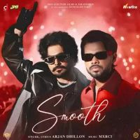 Smooth Arjan Dhillon Mp3 Song Free Download