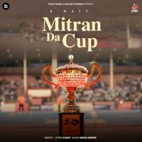 Mitran Da Cup R. Nait Mp3 Song Free Download