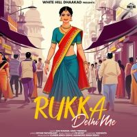 Rukka Delhi Me Raj Mawar, Ashu Twinkle Mp3 Song Free Download