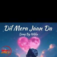 Dil Mera Jaan Da Nikka Mp3 Song Free Download