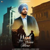 Wish You Were Here Sabi Panesar Mp3 Song Free Download