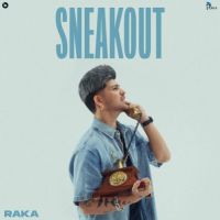 Sneakout Raka Mp3 Song Free Download