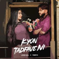 Kyon Tadfave Ni Jorge Gill Mp3 Song Free Download