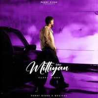 Mittiyan Parry Sidhu Mp3 Song Free Download