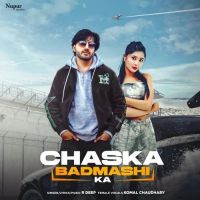 Chaska Badmashi Ka R Deep, Komal Chaudhary Mp3 Song Free Download