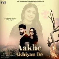 Aakhe Akhiyan De Jyoti Nooran Mp3 Song Free Download