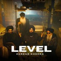 LEVEL Sardar Khehra Mp3 Song Free Download