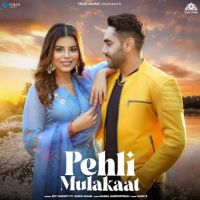 Pehli Mulakaat Harjot Mp3 Song Free Download