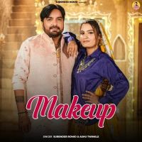 Makeup Surender Romio, Ashu Twinkle Mp3 Song Free Download