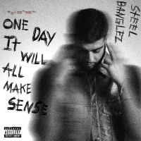 One Day It Will All Make Sense Steel Banglez, Idris and others... full album mp3 songs download