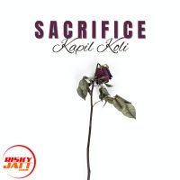 Sacrifice Kapil Koli Mp3 Song Free Download