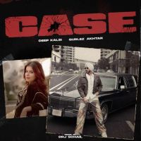 Case Deep Kalsi Mp3 Song Free Download