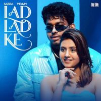 Lad Lad Ke SABBA Mp3 Song Free Download