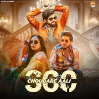 360 Choubare Aali Masoom Sharma, Swara Verma Mp3 Song Free Download