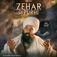 Zehar Di Purhi Baba Gulab Singh Ji Mp3 Song Free Download