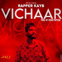 Vichaar Rapper KayB Mp3 Song Free Download