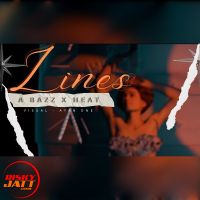 Lines feat. Heat A Bazz Mp3 Song Free Download