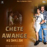 Chete Awange Hs Dhillon Mp3 Song Free Download