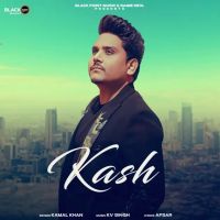 Kash Kamal Khan Mp3 Song Free Download