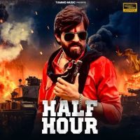 HALF HOUR Masoom Sharma Mp3 Song Free Download