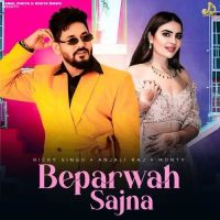 Beparwah Sajna Ricky Singh, Anjali Raj Mp3 Song Free Download