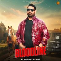 Bloodline KS Makhan Mp3 Song Free Download