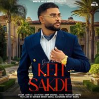 Keh Sakde Deep Chahal Mp3 Song Free Download
