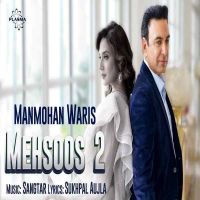 Mehsoos 2 Manmohan Waris Mp3 Song Free Download