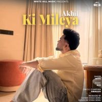 Ki Mileya Akhil Mp3 Song Free Download