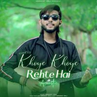 Khoye Khoye Rehte Hai (acoustic) Hemant Raj Mp3 Song Free Download