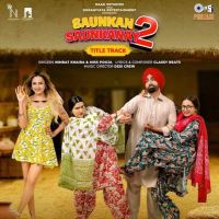Saunkan Saunkanay 2 - Title Track Nimrat Khaira, Miss Pooja Mp3 Song Free Download