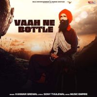 Vaah Ne Bottle Kanwar Grewal Mp3 Song Free Download