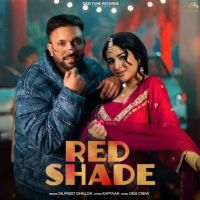 RED SHADE Dilpreet Dhillon Mp3 Song Free Download