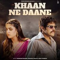 Khaan Ne Daane Masoom Sharma, Ashu Twinkle Mp3 Song Free Download