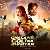 Chalaiye Goli Na Bhartar Masoom Sharma, Nandani Singh Mp3 Song Free Download